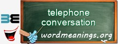 WordMeaning blackboard for telephone conversation